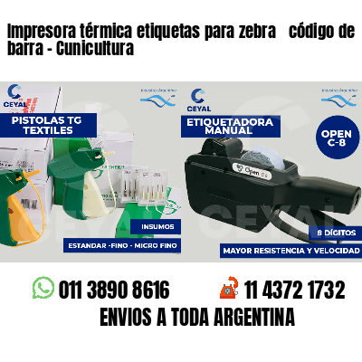 Impresora térmica etiquetas para zebra  código de barra - Cunicultura